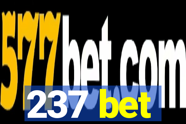 237 bet